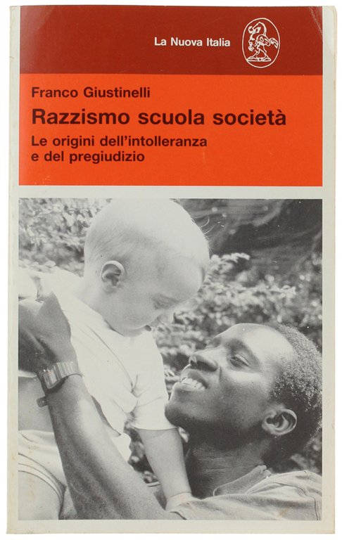 RAZZISMO SCUOLA SOCIETA'. Le origini dell'intolleranza e del pregiudizio.