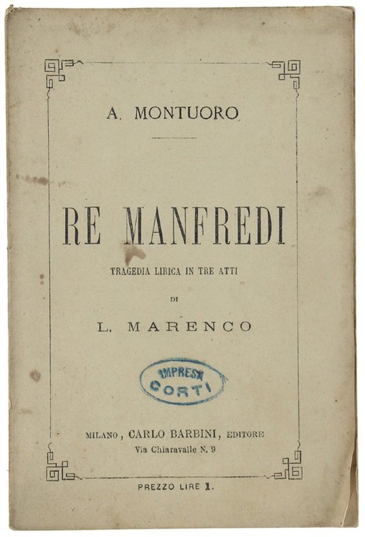 RE MANFREDI. Tragedia lirica in tre atti, parole di Leopoldo …