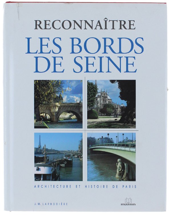 RECONNAITRE LES BORDS DE SEINE - Architecture et Histoire de …