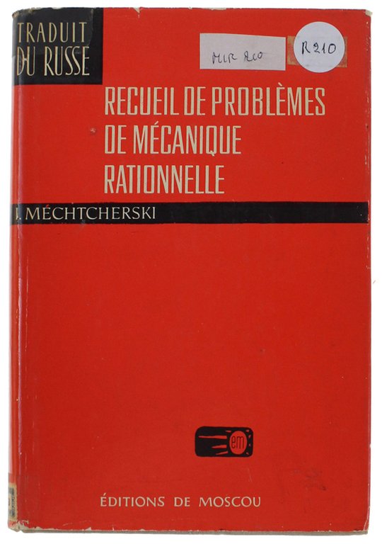RECUEIL DE PROBLEMES DE MECANIQUE RATIONNELLE.