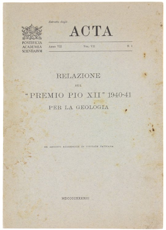 RELAZIONE SUL "PREMIO PIO XII" 1940-41 PER LA GEOLOGIA.