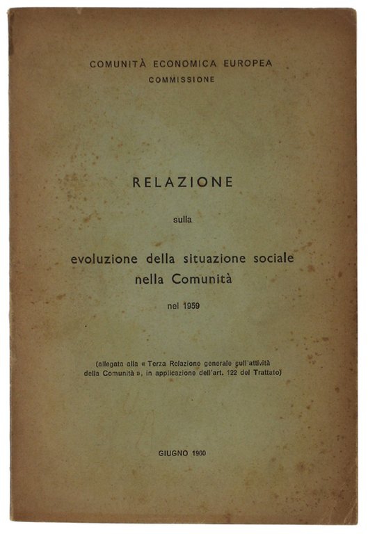 RELAZIONE SULLA EVOLUZIONE DELLA SITUAZIONE SOCIALE NELLA COMUNITA' NEL 1959.