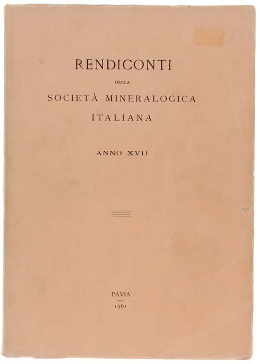 RENDICONTI DELLA SOCIETA' MINERALOGICA ITALIANA. Anno XVII - 1961.