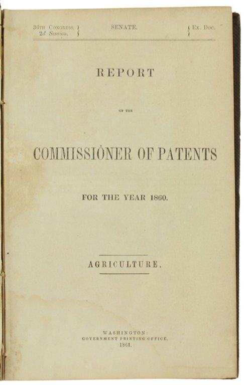 REPORT OF THE COMMISSIONER OF PATENTS FOR THE YEAR 1860 …