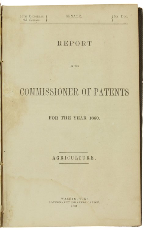 REPORT OF THE COMMISSIONER OF PATENTS FOR THE YEAR 1860 …