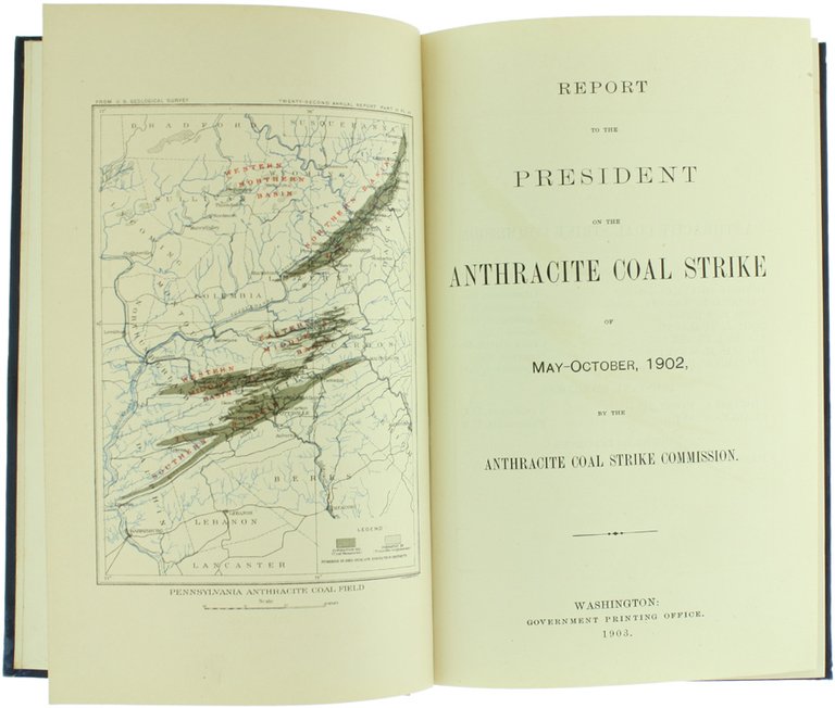 REPORT TO THE PRESIDENT ON THE ANTHRACITE COAL STRIKE OF …