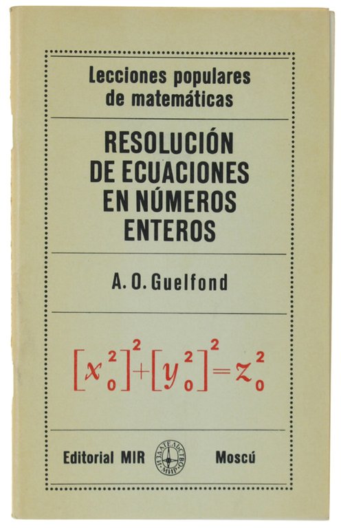 RESOLUCION DE ECUACIONES EN NUMEROS ENTEROS. Traducido del ruso porC.Garcia …