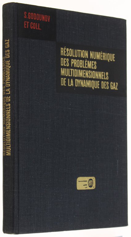 RESOLUTION NUMERIQUE DES PROBLEMES MULTIDIMENSIONNELS DE LA DYNAMIQUE DES GAZ. …
