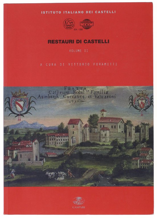 RESTAURI DI CASTELLI. Volume 2 (relazioni presentate agli incontri di …