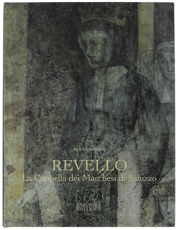 REVELLO. La Cappella dei Marchesi di Saluzzo.