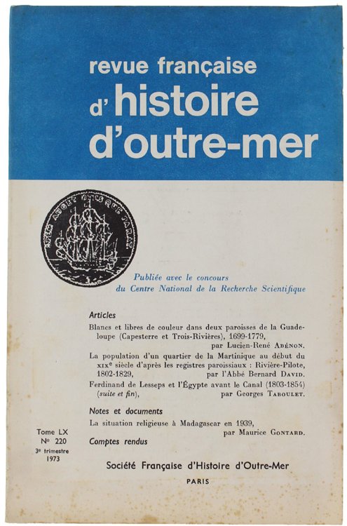 REVUE FRANCAISE D'HISTOIRE D'OUTRE-MER. Tome LX N° 220 - 3e …