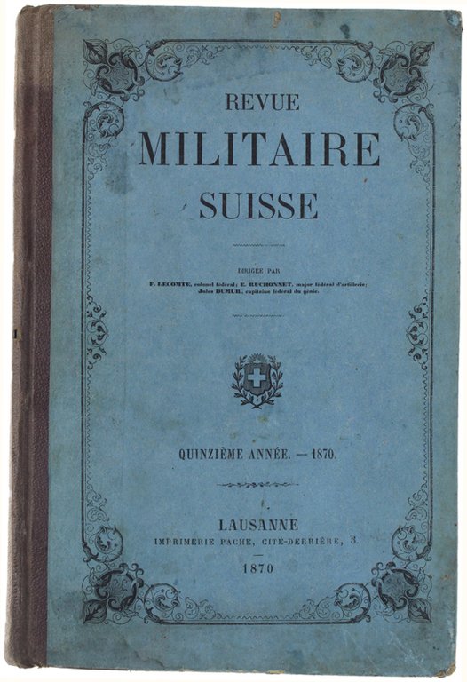 REVUE MILITAIRE SUISSE. Quinzième Année - 1870.