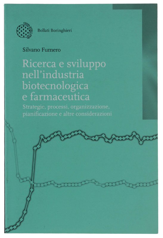 RICERCA E SVILUPPO NELL'INDUSTRIA BIOTECNOLOGICA E FARMACEUTICA