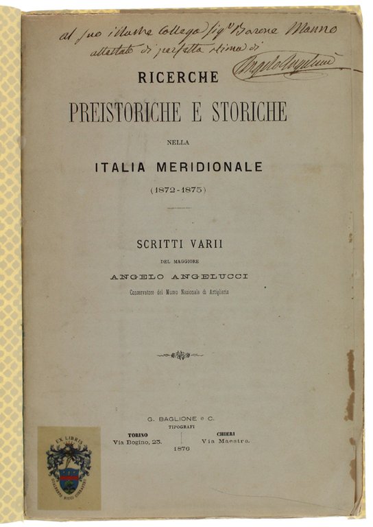 RICERCHE PREISTORICHE E STORICHE NELLA ITALIA MERIDIONALE (1872-1875). Scritti varii.