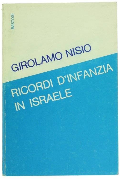 RICORDI D'INFANZIA IN ISRAELE.