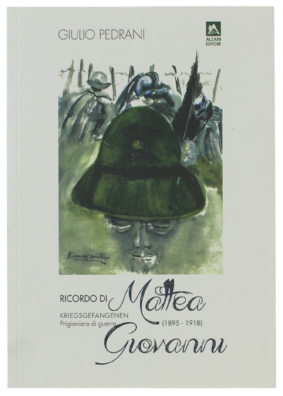 RICORDO DI MATTEA GIOVANNI (1895-1918) KRIEGSGEFANGENEN PRIGIONIERO DI GUERRA