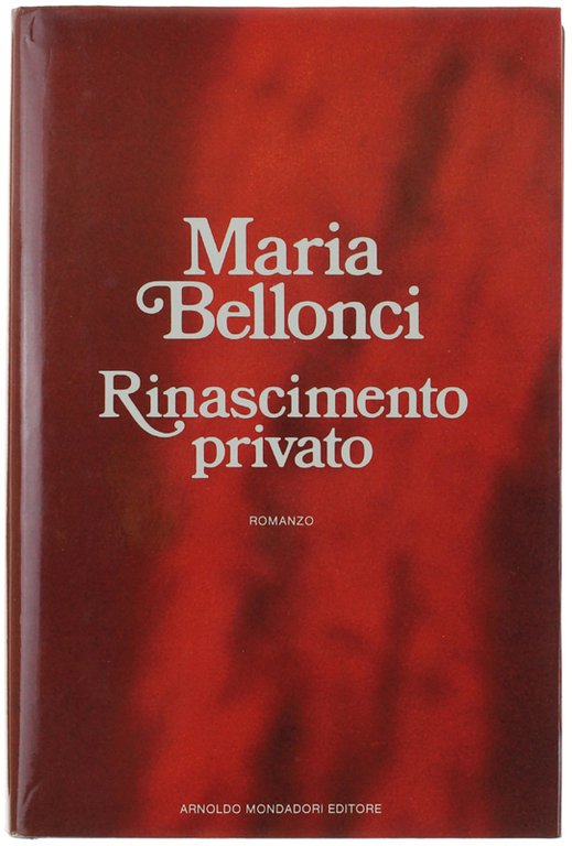 RINASCIMENTO PRIVATO. Romanzo.