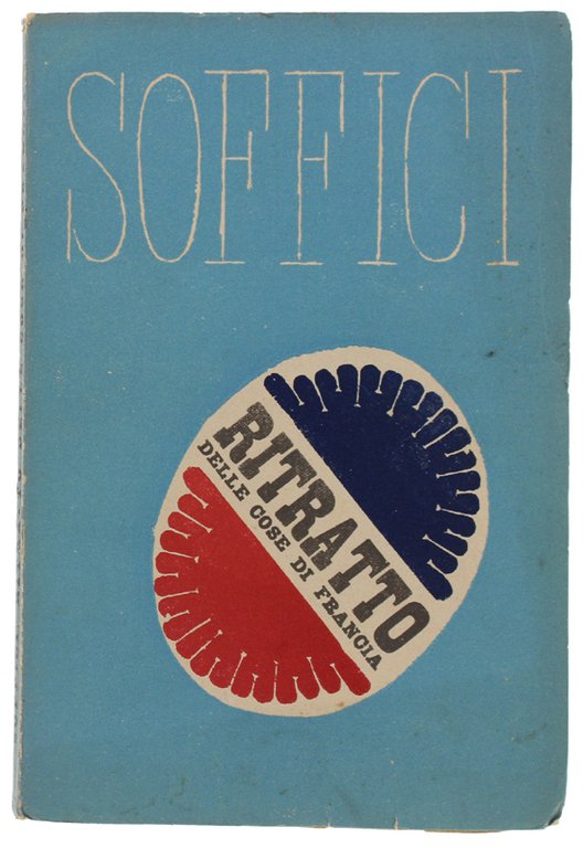 RITRATTO DELLE COSE DI FRANCIA [edizione originale, volume splendido]