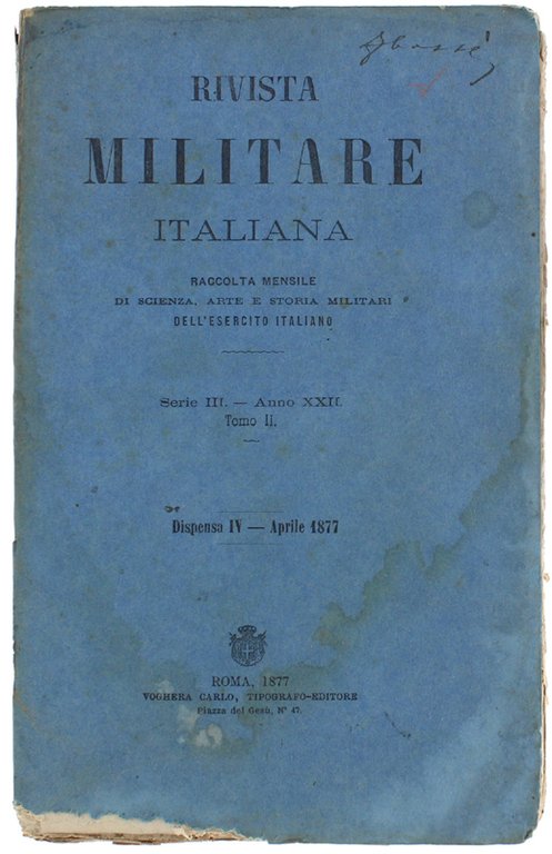 RIVISTA MILITARE ITALIANA. Dispensa IV - Aprile 1877.