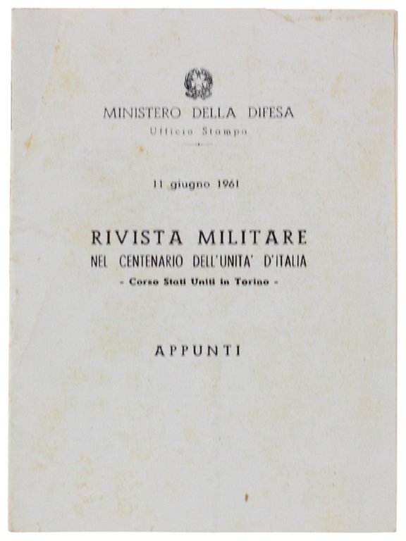 RIVISTA MILITARE NEL CENTENARIO DELL'UNITA' D'ITALIA. Corso Stati Uniti in … | Immagine Gallery 2