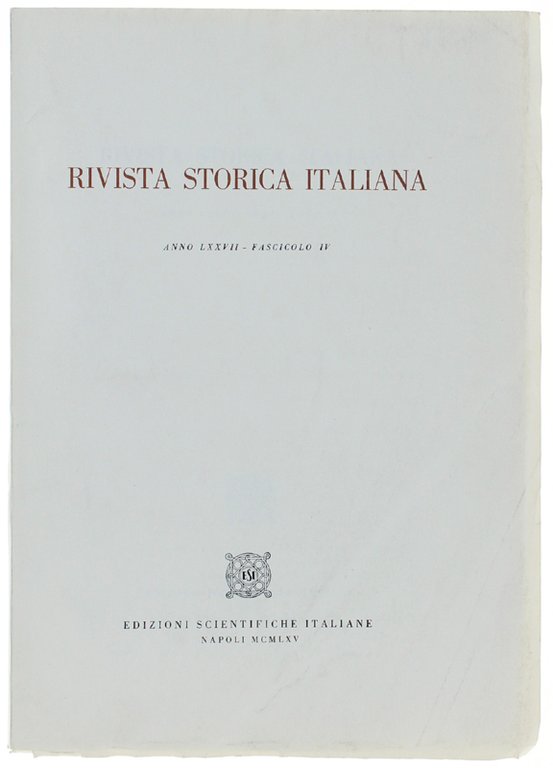 RIVISTA STORICA ITALIANA 1965. Anno LXXVII - Fascicolo IV.