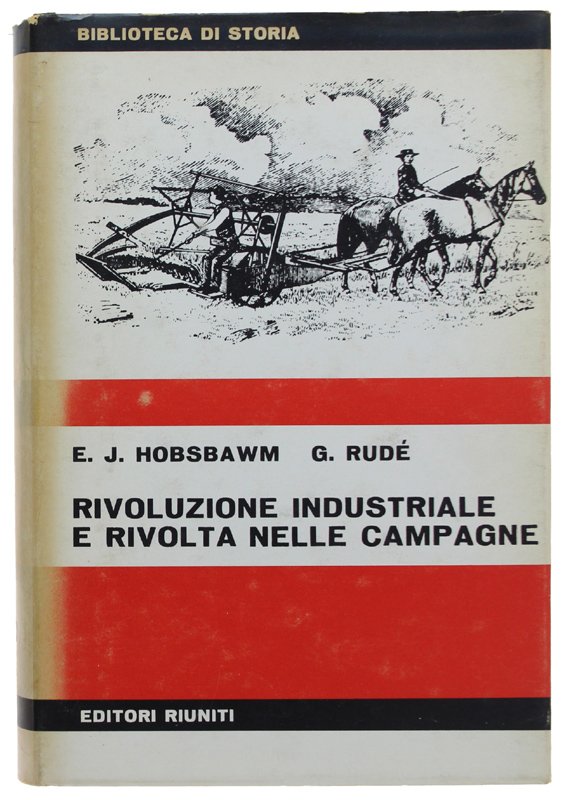 RIVOLUZIONE INDUSTRIALE E RIVOLTA NELLE CAMPAGNE (Caaptain Swing)