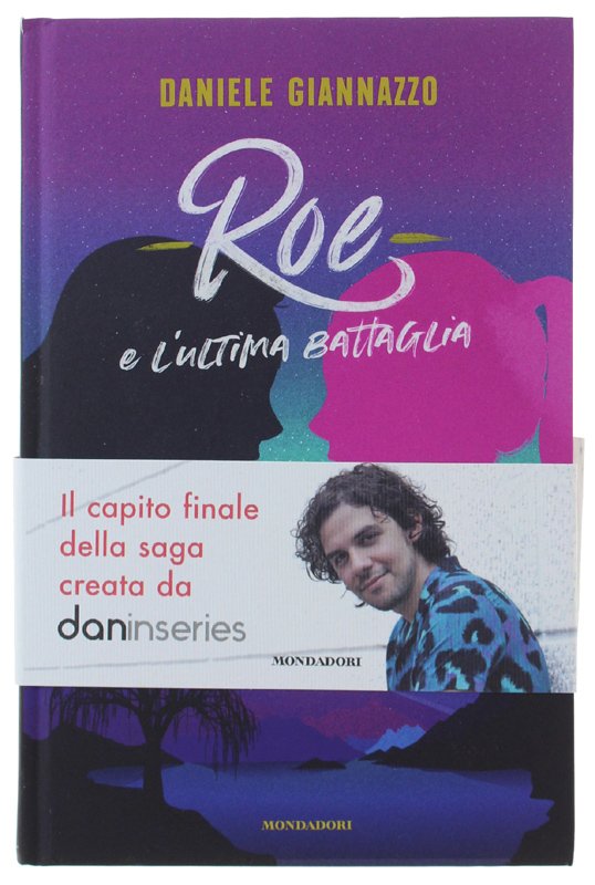 ROE E L'ULTIMA BATTAGLIA [1a edizione, nuovo]