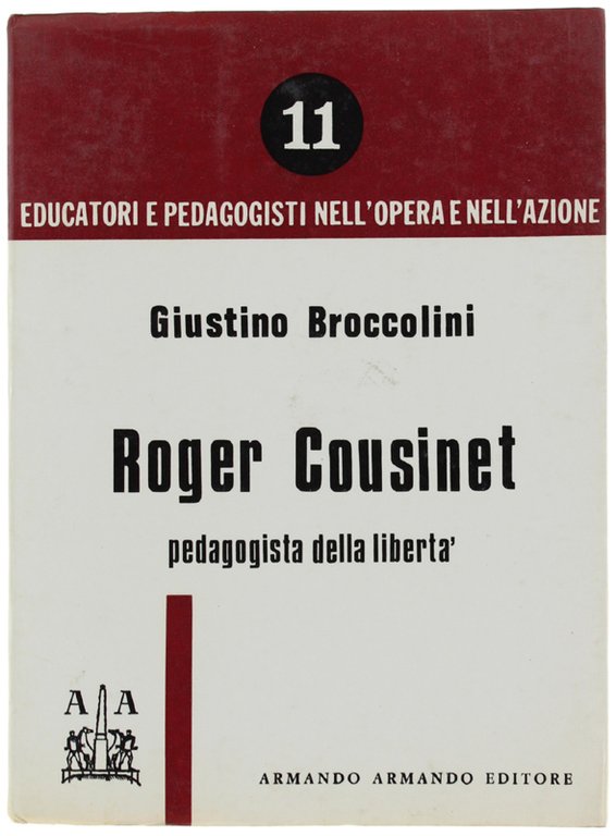 ROGER COUSINET PEDAGOGISTA DELLA LIBERTA'.