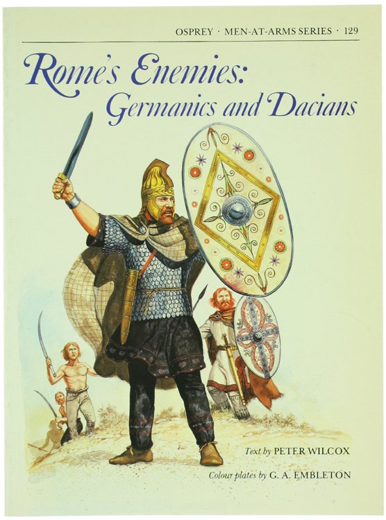 ROME'S ENEMIES: GERMANICS AND DACIANS.