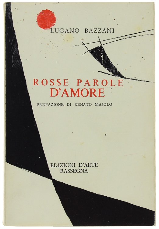 ROSSE PAROLE D'AMORE. Prefazione di Renato Majolo.