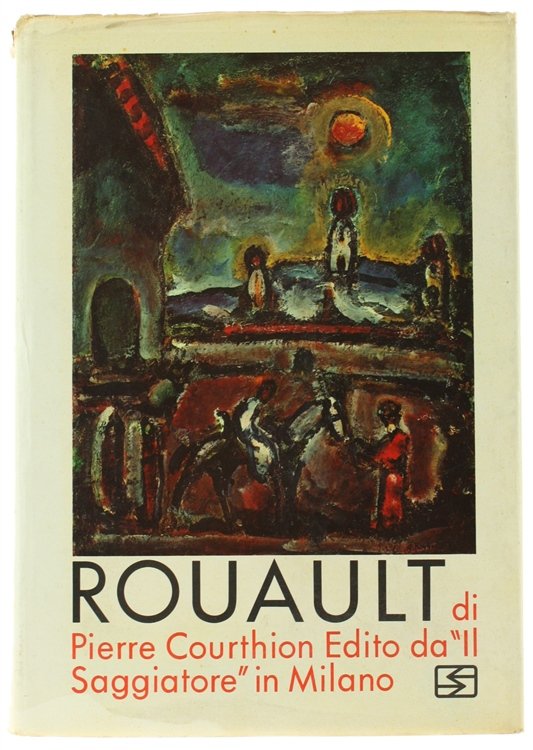 ROUAULT. La vita e l'opera.