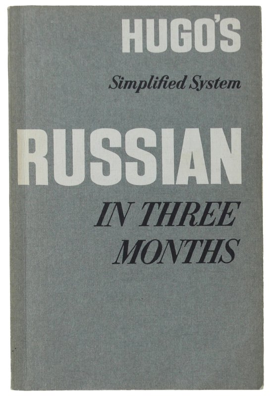 RUSSIAN IN THREE MONTHS. Hugo's simplified system. An Easy And …