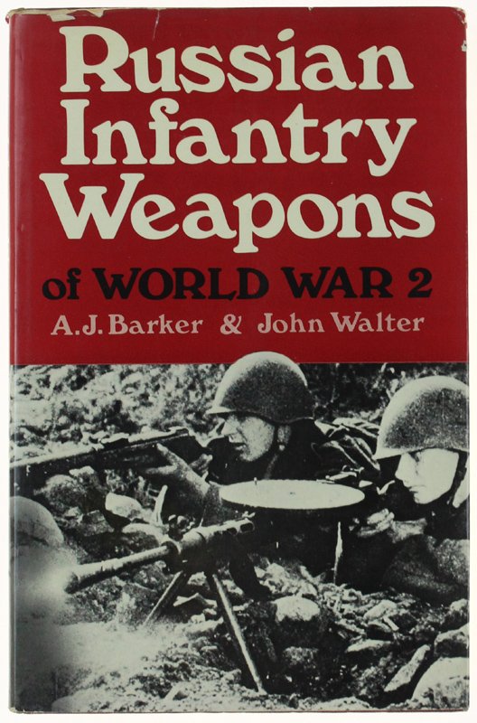 RUSSIAN INFANTRY WEAPONS OF WORLD WAR II.