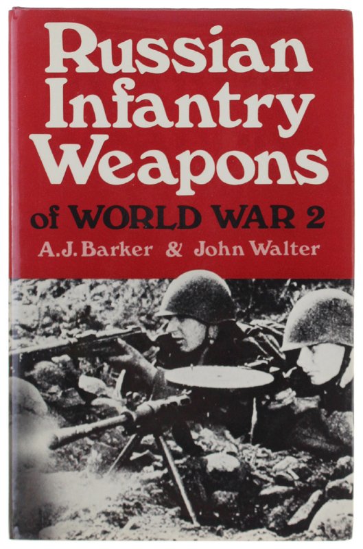 RUSSIAN INFANTRY WEAPONS OF WORLD WAR II.