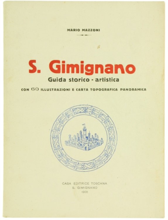 S.GIMIGNANO. Guida storico-artistica.