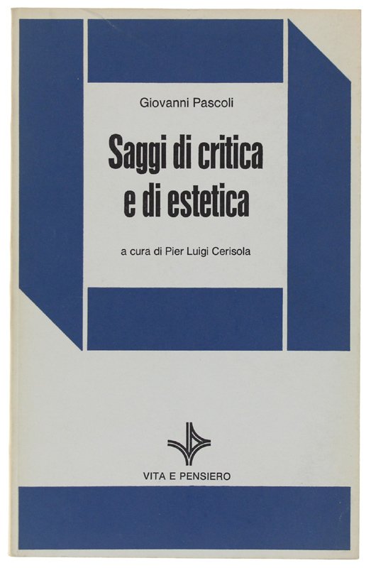 SAGGI DI CRITICA E DI ESTETICA a cura di Pier …