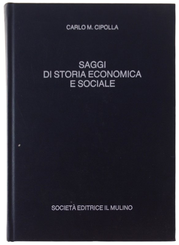 SAGGI DI STORIA ECONOMICA E SOCIALE.
