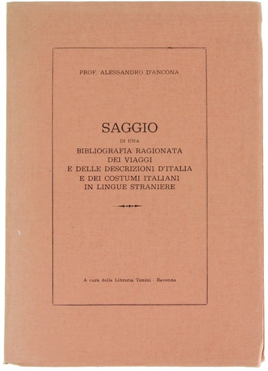 SAGGIO DI UNA BIBLIOGRAFIA RAGIONATA DEI VIAGGI E DELLE DESCRIZIONI …