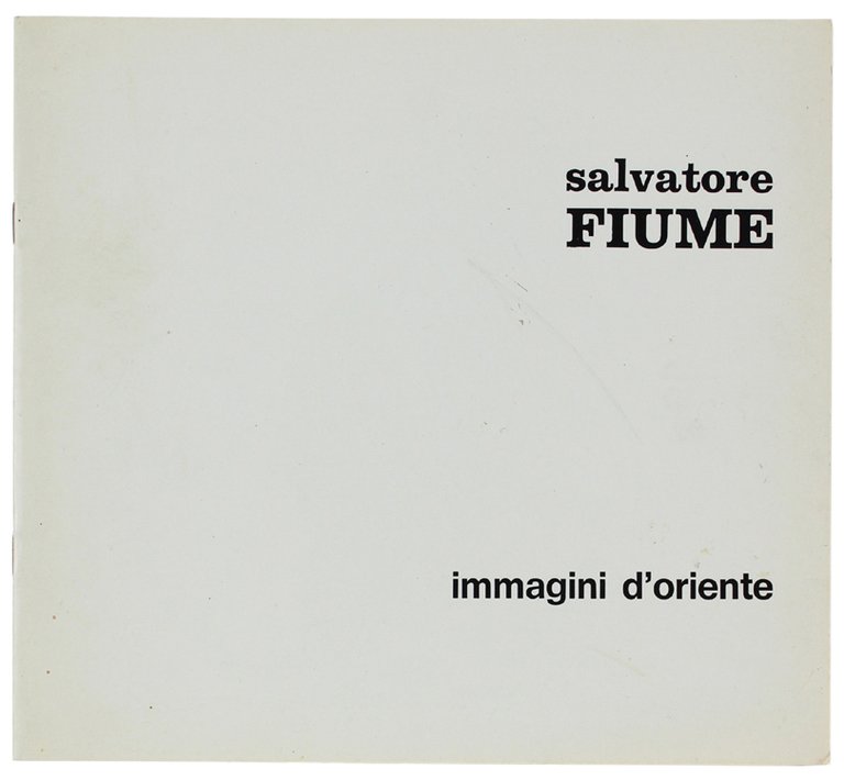 SALVATORE FIUME. IMMAGINI D'ORIENTE.