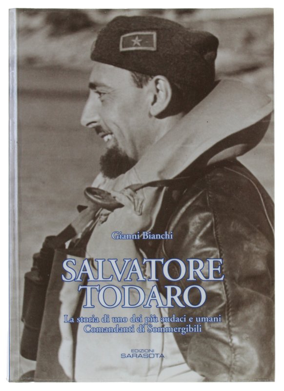 SALVATORE TODARO - La storia di uno dei più audaci …