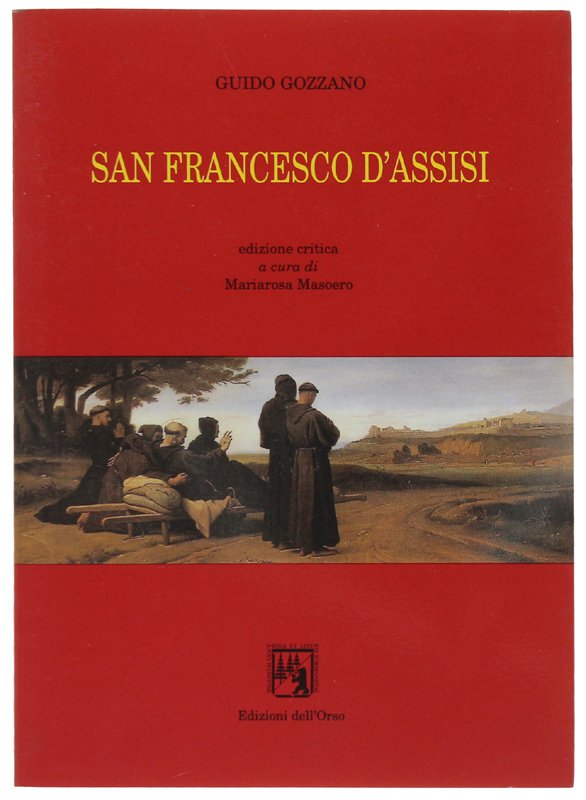 SAN FRANCESCO D'ASSISI. Edizione critica a cura di Mariarosa Masoero …