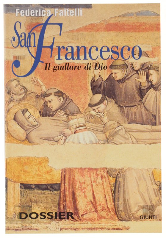 SAN FRANCESCO IL GIULLARE DI DIO [volume come nuovo]