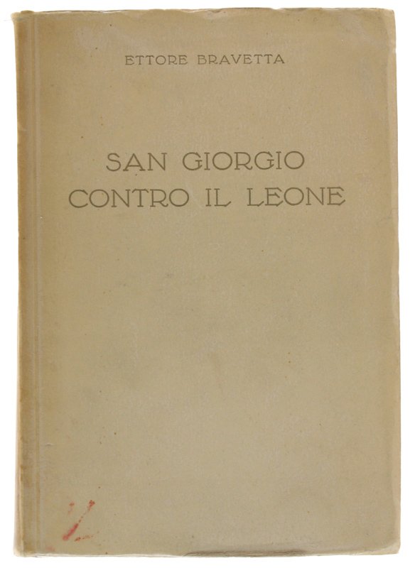 SAN GIORGIO CONTRO IL LEONE. La vita e le gesta …