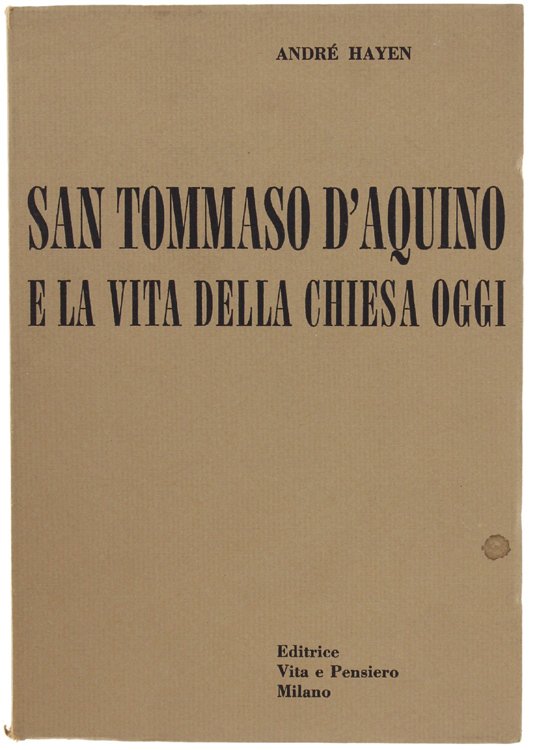 SAN TOMMASO D'AQUINO E LA VITA DELLA CHIESA OGGI.