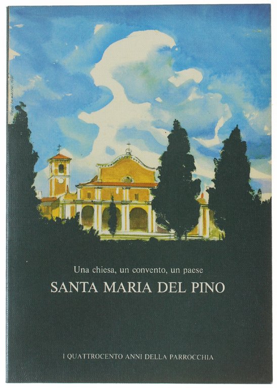 SANTA MARIA DEL PINO. Una chiesa, un convento, un paese. …