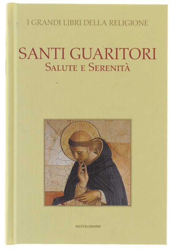 SANTI GUARITORI. Salute e serenità [come nuovo]