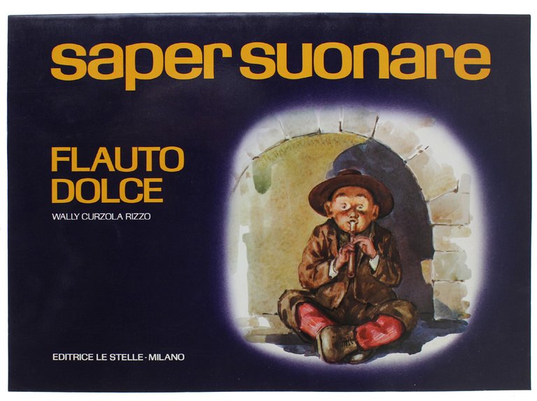 SAPER SUONARE : FLAUTO DOLCE.