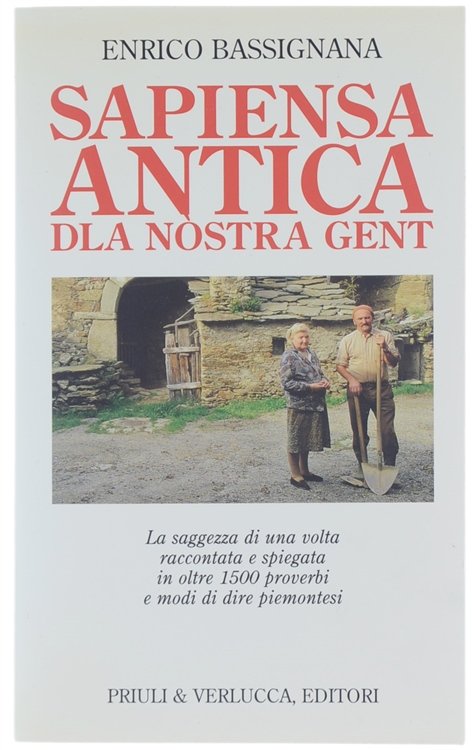 SAPIENSA ANTICA DLA NOSTRA GENT. La saggezza di una volta …