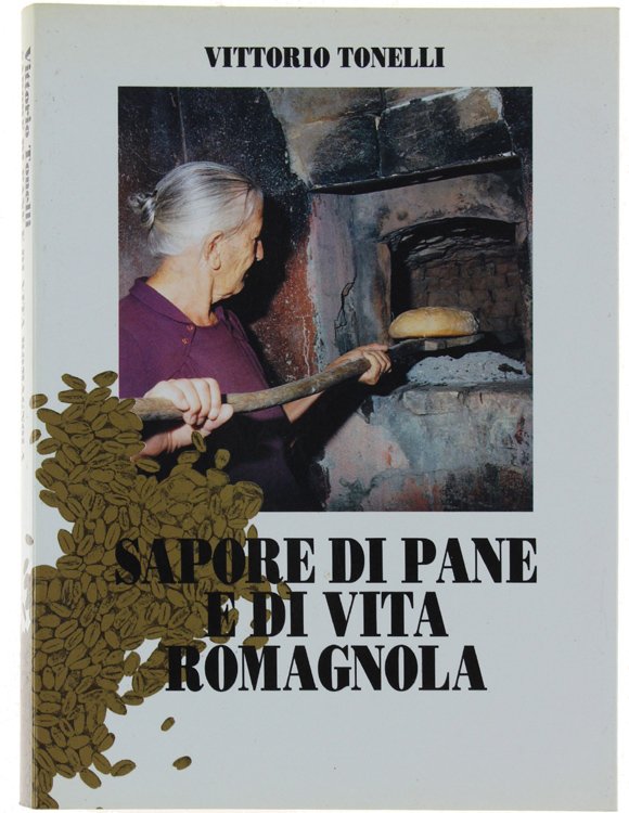 SAPORE DI PANE E DI VITA ROMAGNOLA.