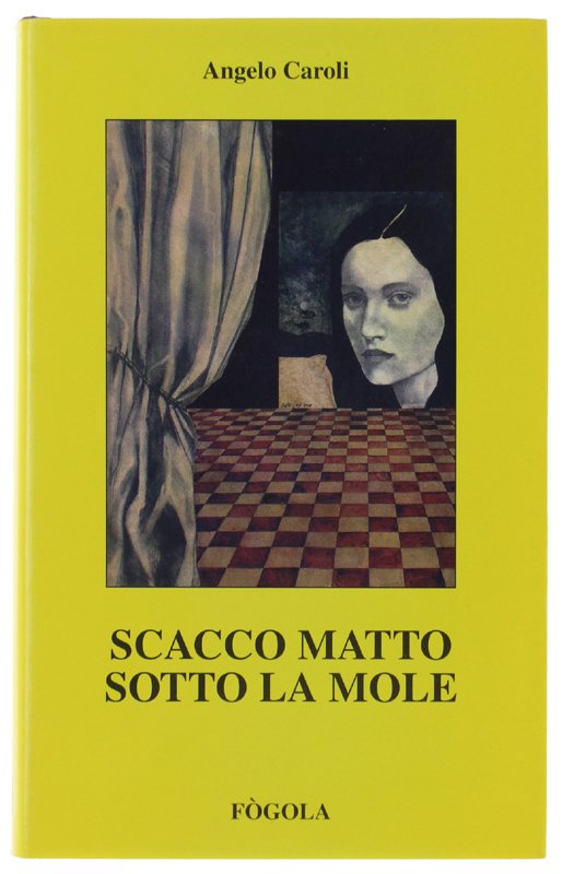 SCACCO MATTO SOTTO LA MOLE [1a edizione, come nuovo]
